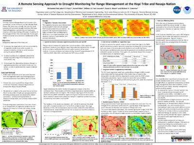 A Remote Sensing Approach to Drought Monitoring for Range Management at the Hopi Tribe and Navajo Nation Mohamed Abd salam El Vilaly1,2, Kamel Didan1, Willem J.D. Van Leeuwen3, Stuart E. Marsh3 and Michael A. Crimmins4 1