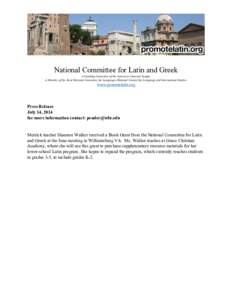 National Committee for Latin and Greek A Standing Committee of the American Classical League A Member of the Joint National Committee for Languages-National Council for Language and International Studies www.promotelatin