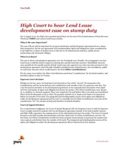 TaxTalk  High Court to hear Lend Lease development case on stamp duty On 15 August 2014, the High Court granted special leave in the case of the Commissioner of State Revenue (Victoria) (VSRO) and various Lend Lease enti