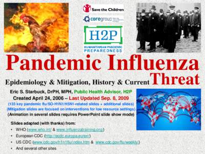 Pandemic Influenza  Threat Epidemiology & Mitigation, History & Current Eric S. Starbuck, DrPH, MPH, Public Health Advisor, H2P