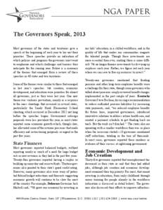 nga paper The Governors Speak, 2013 Most governors of the states and territories give a speech at the beginning of each year to lay out their priorities. These speeches provide an indication of which policies and program