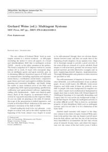 K¨ unstliche Intelligenz manuscript No. (will be inserted by the editor) Gerhard Weiss (ed.): Multiagent Systems MIT Press, 867 pp., ISBN0