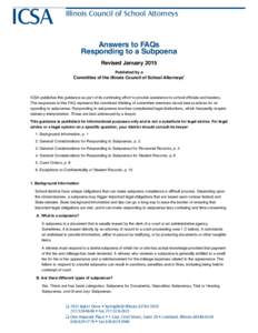 ICSA  Illinois Council of School Attorneys Answers to FAQs Responding to a Subpoena