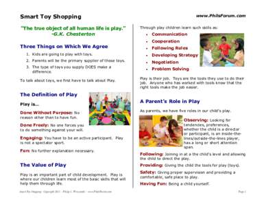 www.PhilsForum.com  Smart Toy Shopping “The true object of all human life is play.” -G.K. Chesterton Three Things on Which We Agree