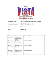 Data Flow System Document Title: VISTA Data Reduction Library Design  Document Number: