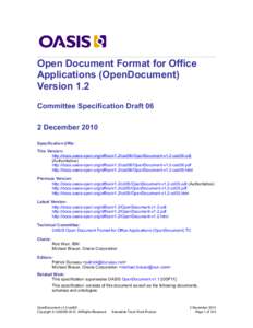Open Document Format for Office Applications (OpenDocument) Version 1.2 Committee Specification Draft 06 2 December 2010 Specification URIs: