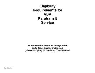 Assistive technology / Paratransit / Sustainable transport / Americans with Disabilities Act / Sacramento Regional Transit District / Pace / MetroAccess / MetroWest Regional Transit Authority
