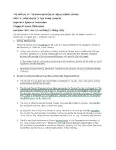 THE MANUAL OF THE IRVINE DIVISION OF THE ACADEMIC SENATE PART III – APPENDICES OF THE IRVINE DIVISION Appendix I: Bylaws of the Faculties Chapter IV: School of Education (Am 6 NovAm 11 JuneCC 28 May 201