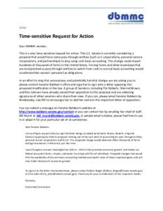 Time-sensitive Request for Action Dear DBMMC member,  This is a very time-sensitive request for action. The U.S. Senate is currently considering a