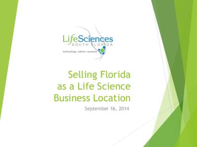 Selling Florida as a Life Science Business Location September 16, 2014  Sherry Ambrose