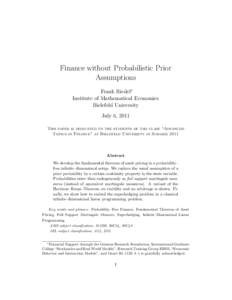 Finance without Probabilistic Prior Assumptions Frank Riedel∗ Institute of Mathematical Economics Bielefeld University July 6, 2011