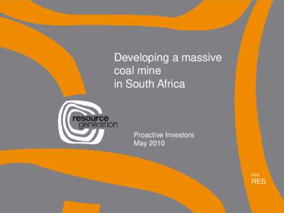 Developing a massive coal mine in South Africa Proactive Investors May 2010