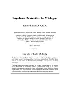 Paycheck Protection in Michigan by Robert P. Hunter, J. D., LL. M. ________________________ Copyright © 1998 by the Mackinac Center for Public Policy, Midland, Michigan Permission to reprint in whole or in part is hereb