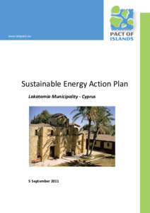 Sustainable Energy Action Plan Lakatamia Municipality - Cyprus 5 September 2011  Sustainable Energy Action Plan
