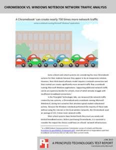 CHROMEBOOK VS. WINDOWS NOTEBOOK NETWORK TRAFFIC ANALYSIS  Some schools and school systems are considering the new Chromebook systems for their students because they appear to be an inexpensive solution. However, their We