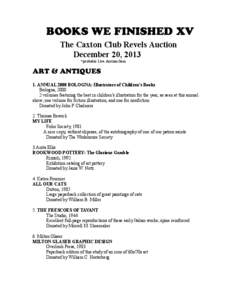 BOOKS WE FINISHED XV The Caxton Club Revels Auction December 20, 2013