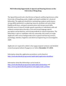 PhD Fellowship Opportunity in Speech and Hearing Sciences at the University of Hong Kong The Speech Research Lab in the Division of Speech and Hearing Sciences at the University of Hong Kong seeks a highly motivated cand