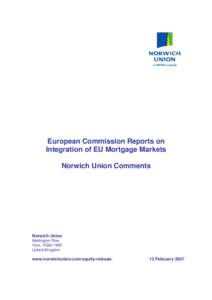 European Commission Reports on Integration of EU Mortgage Markets Norwich Union Comments Norwich Union Wellington Row