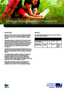 Vicmap Topographic - eNewsletter Issue 4: June 2010 INTRODUCTION  PRODUCTS