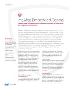 Data Sheet  McAfee Embedded Control System integrity, change control, and policy compliance in one solution for integrated control systems