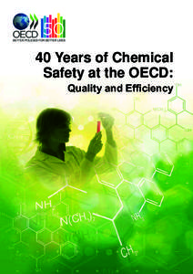 40 Years of Chemical Safety at the OECD: Quality and Efficiency OECD June 2011