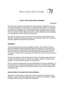 POLICY FOR TOURS AND EXCURSIONS Revised 2012 All school tours, domestic and international, are governed by regulations set out by the Gauteng Department of Education in the General Notice ofIt is imperative for an