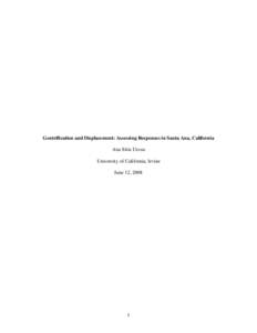 Gentrification and Displacement: Assessing Responses in Santa Ana, California Ana Siria Urzua University of California, Irvine June 12, 