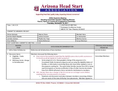 Supporting Head Start quality today, impacting Arizona’s tomorrow!  AHSA Quarterly Meeting Standing Committee Agenda & Meeting Minutes Parent, Family & Community Engagement Committee Thursday, November 16, 2017