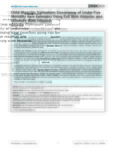Child Mortality Estimation: Consistency of Under-Five Mortality Rate Estimates Using Full Birth Histories and Summary Birth Histories Romesh Silva* Department of Demography, University of California, Berkeley, California