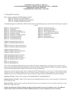 UNIVERSITY OF ILLINOIS AT CHICAGO GUARANTEED PROFESSIONAL PROGRAM ADMISSIONS (GPPA) – MEDICINE UNDERGRADUATE PRE-MEDICINE CONDITIONS OF ACCEPTANCE -- FALLUndergraduate Pre-requisites