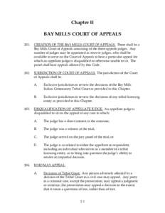Chapter II BAY MILLS COURT OF APPEALS 201. CREATION OF THE BAY MILLS COURT OF APPEALS. There shall be a Bay Mills Court of Appeals consisting of the three appeals judges. Any