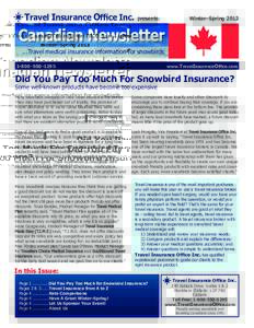 Travel Insurance Office Inc. presents:		 Winter‒SpringCanadian Newsletter ...Travel medical insurance information for snowbirds