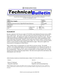 Westinghouse Electric Company  TechnicalBulletin An advisory of a recent technical development pertaining to the installation or operation of Westinghouse-supplied nuclear plant equipment. Recipients should evaluate the 