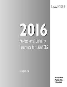 2016  Professional Liability Insurance for LAWYERS  lawpro.ca