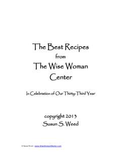 The Best Recipes from The Wise Woman Center In Celebration of Our Thirty-Third Year