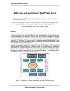 7th European LS-DYNA Conference  Behaviour and Modelling of Dual-Phase Steels Venkatapathi Tarigopula, Odd Sture Hopperstad, Magnus Langseth and Arild Holm Clausen  Structural Impact Laboratory (SIMLab), Centre for Resea