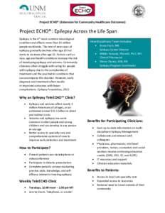 Project ECHO® (Extension for Community Healthcare Outcomes)  Project ECHO®: Epilepsy Across the Life Span Epilepsy is the 4th most common neurological condition and affects more than 65 million people worldwide. The ra