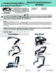 Stroller & Handle Extensions Product Change Notice — All Chairs Freedom Designs, Incorporated 2241 N Madera Road, Simi Valley, CAphone: fax: 