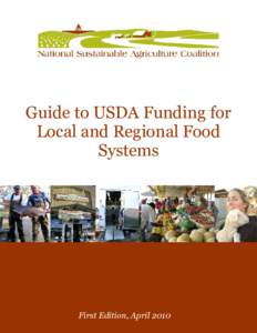 Guide to USDA Funding for Local and Regional Food Systems First Edition, April 2010