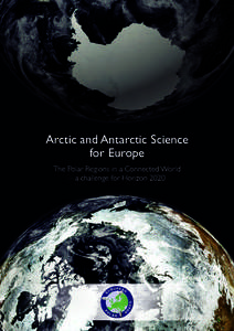 Arctic and Antarctic Science for Europe The Polar Regions in a Connected World – a challenge for Horizon 2020  THE WARMING