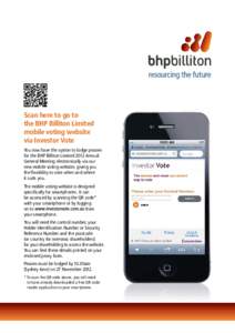 Scan here to go to the BHP Billiton Limited mobile voting website via Investor Vote  QR code generated on http://qrcode.littleidiot.be