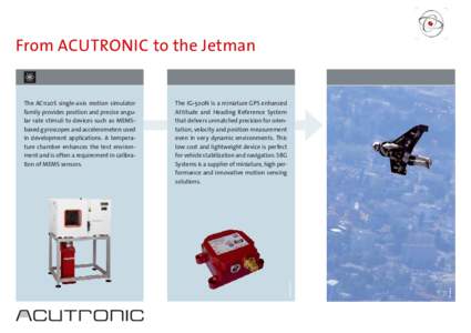 From ACUTRONIC to the Jetman  © JetMan The IG-500N is a miniature GPS enhanced Attitude and Heading Reference System