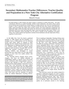The Mathematics Educator 2011, Vol. 20, No. 2, 24–32 Secondary Mathematics Teacher Differences: Teacher Quality and Preparation in a New York City Alternative Certification Program