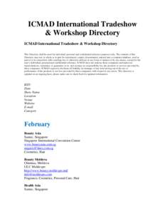 ICMAD International Tradeshow & Workshop Directory ICMAD International Tradeshow & Workshop Directory This Directory shall be used for individual, personal and confidential reference purposes only. The contents of this D