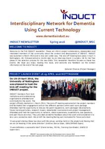 Interdisciplinary Network for Dementia Using Current Technology www.dementiainduct.eu INDUCT NEWSLETTER  Spring 2016