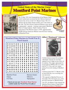 The National Museum of the Marine Corps  United States of the Marine Corps’ Montford Point Marines On 25 May 1942, the Commandant of the Marine Corps
