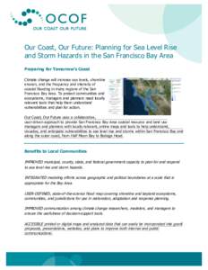 Our Coast, Our Future: Planning for Sea Level Rise and Storm Hazards in the San Francisco Bay Area Preparing for Tomorrow’s Coast Climate change will increase sea levels, shoreline erosion, and the frequency and intens