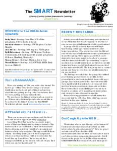 The SMART Newsletter (Sharing Monthly Autism Resources for Teaching) JANUARY 2012 Brought to you by your GWAEA Autism Consultants Grant Wood Area Education Agency