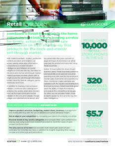 Retail Essentials  ® comScore’s Retail Essentials is the home entertainment industry’s leading service
