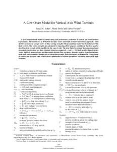 A Low Order Model for Vertical Axis Wind Turbines Isaac M. Asher∗ , Mark Drela† and Jaime Peraire‡ Massachusetts Institute of Technology, Cambridge, MA 02139, U.S.A. A new computational model for initial sizing and